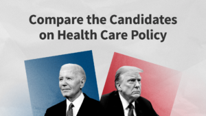 Compare the Presidential Candidates’ Health Care Records and Positions