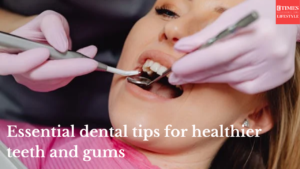 Essential dental tips for healthier teeth and gums | Lifestyle  Videos