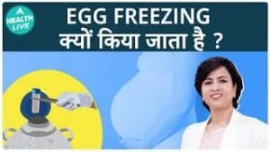 What Is Egg Freezing And How Does It Help Women Become Mothers Later In Life?