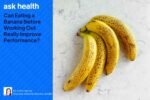 Banana Before Workout for Exercise Performance: Does It Work?